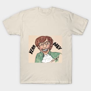 Mike Myers Sir Austin Danger Powers Yeah Baby T-Shirt